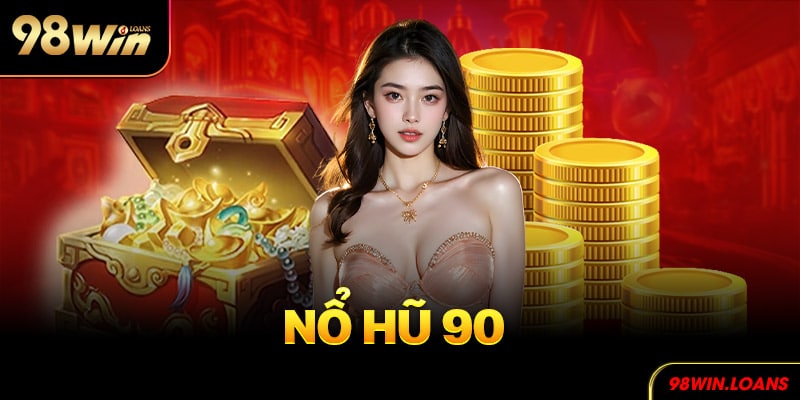 Nổ hũ 90