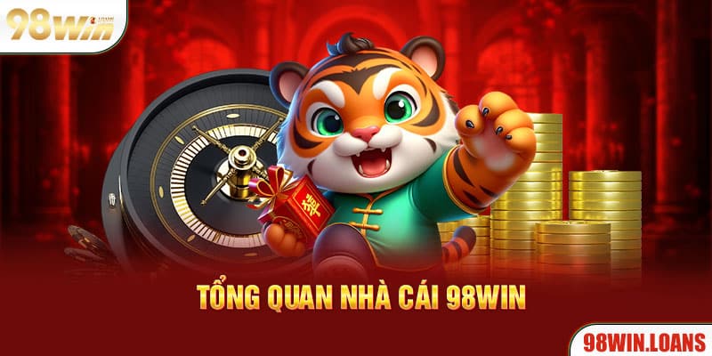 Tổng quan về thương hiệu giải trí nhà cái 98WIN